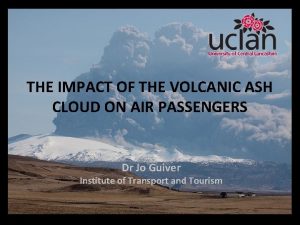 THE IMPACT OF THE VOLCANIC ASH CLOUD ON