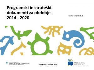 Programski in strateki dokumenti za obdobje 2014 2020