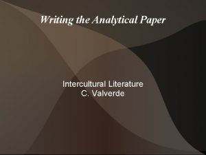 Writing the Analytical Paper Intercultural Literature C Valverde