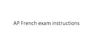 AP French exam instructions AP French Exam Exam