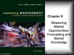 Chapter 6 Measuring Market Opportunities Forecasting and Market