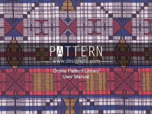 Online Pattern Library User Manual Outline Introduction Latest