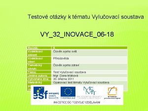 Testov otzky k tmatu Vyluovac soustava VY32INOVACE06 18