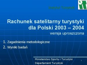Instytut Turystyki Rachunek satelitarny turystyki dla Polski 2003
