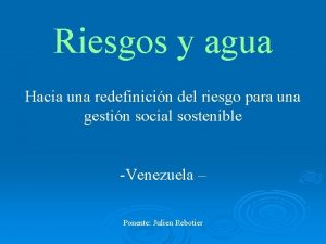 Riesgos y agua Hacia una redefinicin del riesgo