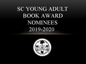 SC YOUNG ADULT BOOK AWARD NOMINEES 2019 2020