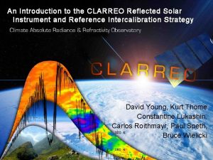 An Introduction to the CLARREO Reflected Solar Instrument