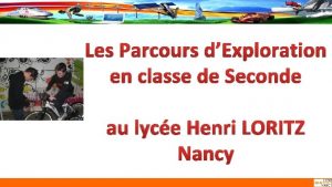 Les Parcours dExploration en classe de Seconde au