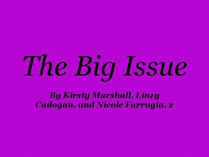 The Big Issue By Kirsty Marshall Linzy Cadogan