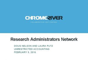 COLLABORATIVE COST CONTROL Research Administrators Network DOUG NELSON