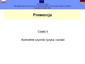 Twinning Project Strengthening of the process of implementation