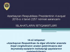 Azrbaycan Respublikas Prezidentinin 4 avqust 2016 c il