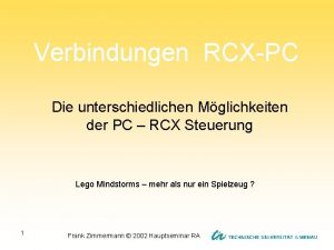 Verbindungen RCXPC Die unterschiedlichen Mglichkeiten der PC RCX