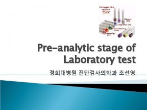 Preanalytic stage of Laboratory test Specimen collection Precollection