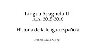 Lingua Spagnola III A A 2015 2016 Historia