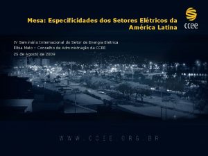 Mesa Especificidades dos Setores Eltricos da Amrica Latina