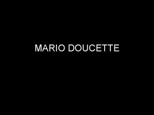 MARIO DOUCETTE Biographie de Mario Doucette u Mario