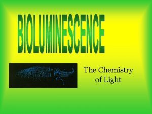 The Chemistry of Light Bioluminescence is a direct