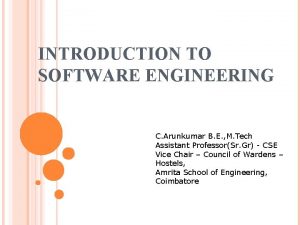 INTRODUCTION TO SOFTWARE ENGINEERING C Arunkumar B E