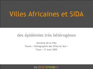 Villes Africaines et SIDA des pidmies trs htrognes