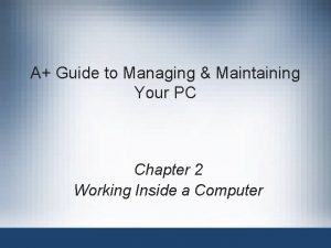 A Guide to Managing Maintaining Your PC Chapter