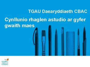 TGAU Daearyddiaeth CBAC Cynllunio rhaglen astudio ar gyfer