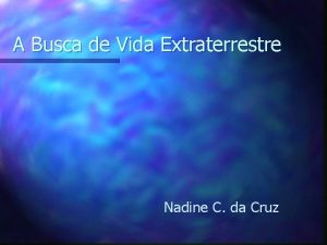 A Busca de Vida Extraterrestre Nadine C da