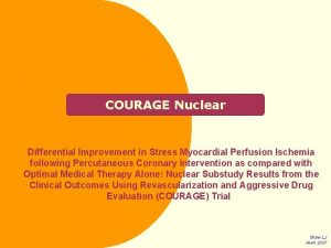 COURAGE Nuclear Differential Improvement in Stress Myocardial Perfusion