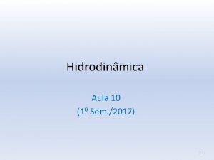 Hidrodinmica Aula 10 10 Sem 2017 1 A