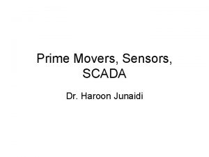 Prime Movers Sensors SCADA Dr Haroon Junaidi Prime