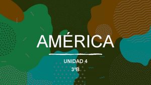 AMRICA UNIDAD 4 3B RELIEVE DE AMRICA En