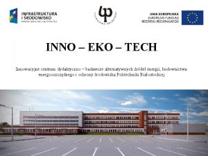 INNO EKO TECH Innowacyjne centrum dydaktyczno badawcze alternatywnych