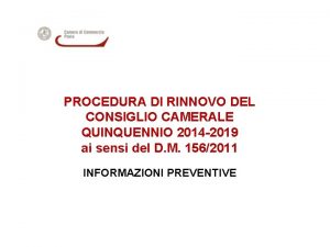 PROCEDURA DI RINNOVO DEL CONSIGLIO CAMERALE QUINQUENNIO 2014