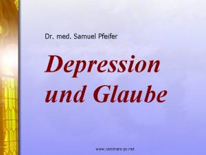 Dr med Samuel Pfeifer Depression und Glaube www