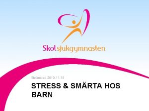 Strmstad 2019 11 18 STRESS SMRTA HOS BARN