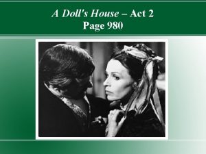 A Dolls House Act 2 Page 980 Objective