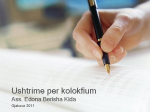 Ushtrime per kolokfium Ass Edona Berisha Kida Gjakove