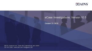 e Case Investigations Version 10 5 October 23