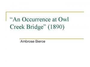 An Occurrence at Owl Creek Bridge 1890 Ambrose