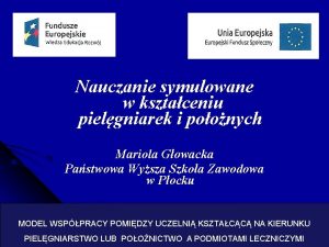 Nauczanie symulowane w ksztaceniu pielgniarek i poonych Mariola