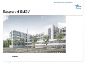 Bauprojekt SMGV Bildungsgebude Seite 1 Dienstleistungsgebude Seite 2