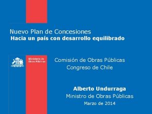 Nuevo Plan de Concesiones Hacia un pas con