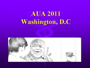AUA 2011 Washington D C OUTLINE Prostate cancer