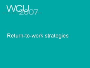 Returntowork strategies We all have a role to