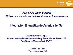 Foro ChileUnin Europea Chile como plataforma de inversiones