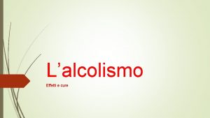 Lalcolismo Effetti e cure Lalcolismo Lalcolismo una sindrome