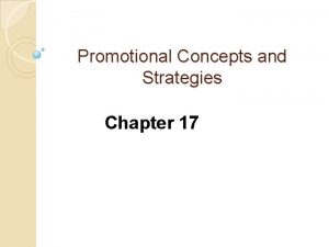 Promotional Concepts and Strategies Chapter 17 Section 17