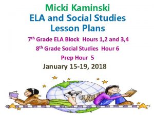 Micki Kaminski ELA and Social Studies Lesson Plans