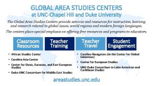 GLOBAL AREA STUDIES CENTERS at UNCChapel Hill and