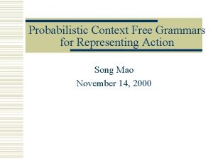 Probabilistic Context Free Grammars for Representing Action Song